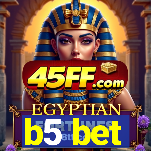 b5 bet